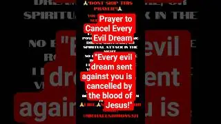 Prayer to Cancel Every Evil Dream &mdash; Midnight Deliverance & 3AM Spiritual Warfare,Psalm 91 Protection