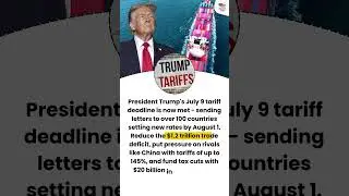 President Trump's July 9 tariff deadline met
