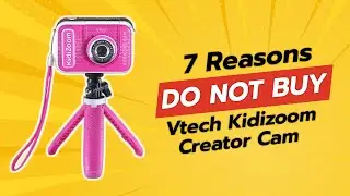 VTech KidiZoom Creator Cam | 7 Reasons NOT to Buy! 🚫🎥