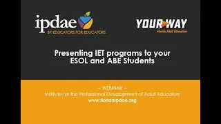 Presenting IET Programs to your ESOL and ABE Students (Webinar)
