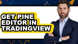 How to Get Pine Editor in TradingView - Full Guide