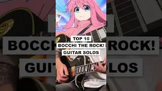 TOP 10 BOCCHI THE ROCK GUITAR SOLOS! #bocchitherock #bocchi #guitar