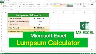 How to Create Lumpsum Investment Calculator in Microsoft Excel | Lumpsum Calculator in Excel
