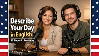A1 English: Describe Your Daily Routine in 15 Sentences | Beginner Speaking Practice
