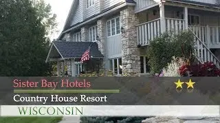 Country House Resort - Sister Bay Hotels, Wisconsin