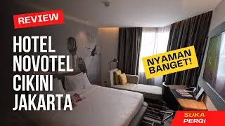 RIVIEW HOTEL NOVOTEL CIKINI JAKARTA - NYAMAN BANGET !!