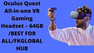 Oculus Quest All-in-one VR Gaming Headset &ndash; 64GB /BEST FOR ALL/FKGLOBALHUB