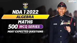 NDA 1 2022 | 500 Most Expected Questions In Maths | Algebra Live Class