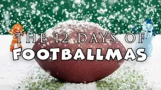 The Twelve Days of Footballmas (12 Days of Christmas Parody)