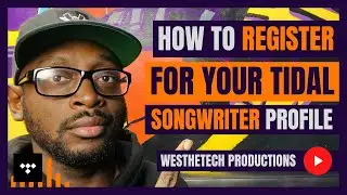 HOW TO REGISTER FOR YOUR TIDAL SONGWRITER PROFILE | MUSIC INDUSTRY TIPS