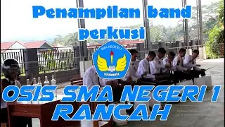 KEREN!!!Penampilan PERKUSI osis SMA NEGERI 1 RANCAH (20192020)