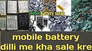 Mobile battery scrap market  / scrap business in Delhi / how to start scrap business/ 9810531014