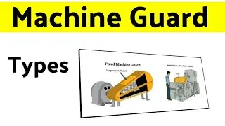 Types of Machine Safety Guards