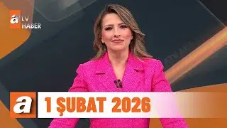 atv Ana Haber | 1 Şubat 2026