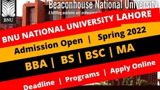 Beaconhouse national university Lahore || Admission spring 2022 || apply online /deadline /BS/BBA/MA