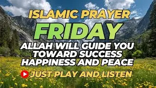 Beautiful Friday Jummah Dua ✨ MUST LISTEN! A Powerful Prayer to Solve All Troubles 🤲