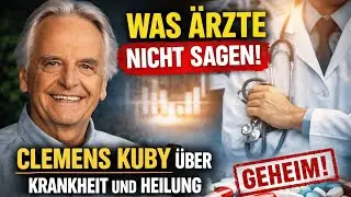 Was Ärzte nicht sagen: Krankheit und Heilung - Clemens Kuby