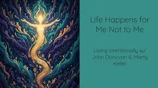 Life Happens for Me Not to Me