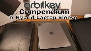 OrbitKey Hybrid Laptop Sleeve & Compendium A9: Get Organized In The New Year!