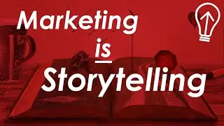 Effective Marketing is Storytelling!