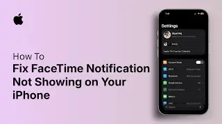 How to Fix FaceTime Notification Not Showing on Your iPhone
