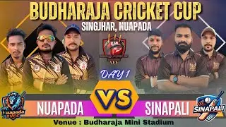 🔴LIVE I DAY 1 I NUAPADA (svcc) vs SINAPALI I BUDHARAJA CRICKET CUP 2025 SINGJHAR I
