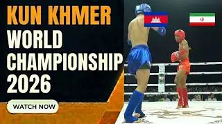 KUN KHMER WORLD CHAMPIONSHIP: THON SIHAV CAM vs  AMIR MOHAMMAD IRAN