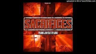 SACRIFICE by Frank Lini ft Loski