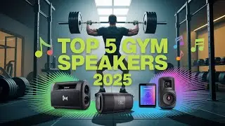 5 Best Speakers For Gym 2025