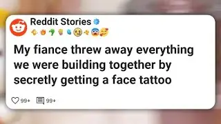 My fiance threw away everything we were building together by secretly getting a face #reddit 
