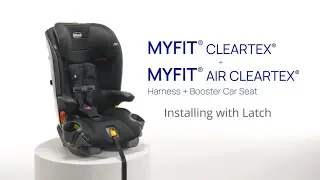 Chicco MyFit ClearTex Harness + Booster Car Seat - Installing with LATCH