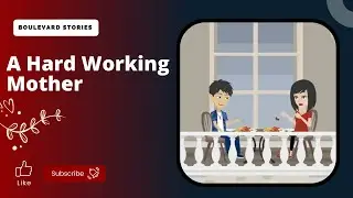 A HARD WORKING MOTHER | ANIMATED STORY - @BoulevardStories