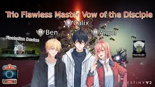 Trio Flawless master vow #2 (Reclamation) w/Angel and Ben