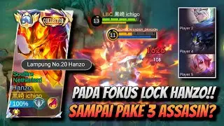 SAMPAI SEGITUNYA?! MUSUH RELA PICK 3 ASSASSIN DEMI LOCK HANZO - Mobile Legends