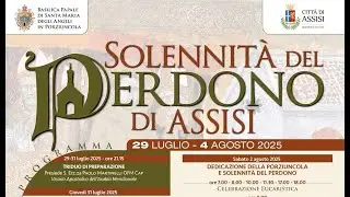 Triduo Perdono di Assisi. I : Il cantico di frate sole: 