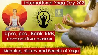 International Yoga Day | Why 21st June Celebrated as International Yoga Day | Benefits of Yoga.