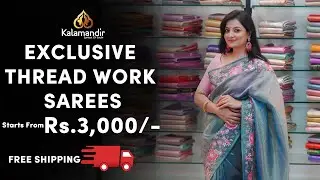 Exclusive Thread Work Sarees | Sarees Online Shopping | Kalamandir Sarees