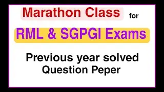 Marathon Class for RML & SGPGI Exams।। Marathon Class for RML & SGPGI Exams।।