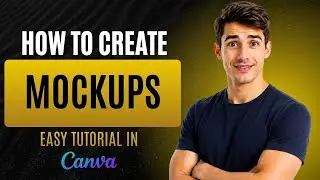 How To Create Mockups In Canva (Easiest Way) (2026 Guide)