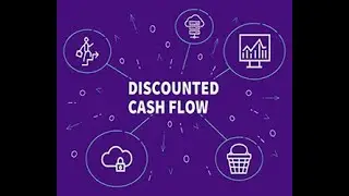 DCF - Discounted Cash Flow (Valuation Method)