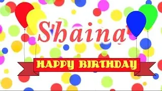 Happy Birthday Shaina Song