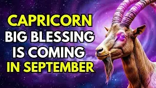 12 REASONS TO BELIEVE THAT IN SEPTEMBER CAPRICORN WILL RECEIVE A GREAT BLESSING ♑🐐