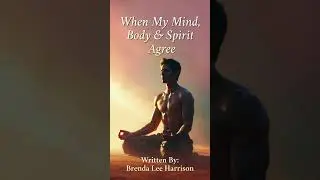 When My Mind, Body & Spirit Agree