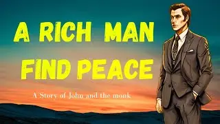 The Power of Meditation: A Rich Man Find Peace|Motivational story in English