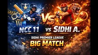 SEMIFINAL MATCH | NCC 11 vs SIDHI A |