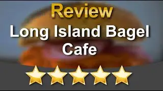 Long Island Bagel Cafe Reviews - Bagels in Scarsdale, NY