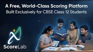 Every CBSE 12th Student Needs This | ScoreLab Is Now Live