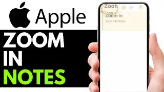 How to Zoom in on Apple Notes 2025 (Beginner's Guide)