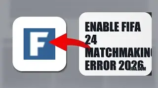How To Enable FIFA 24 Matchmaking Error 2026 (QUICK FIX)