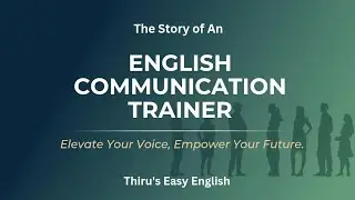 ஆங்கில மொழி பயிற்சியாளரின் கதை.. The Story of an English Communication Trainer 